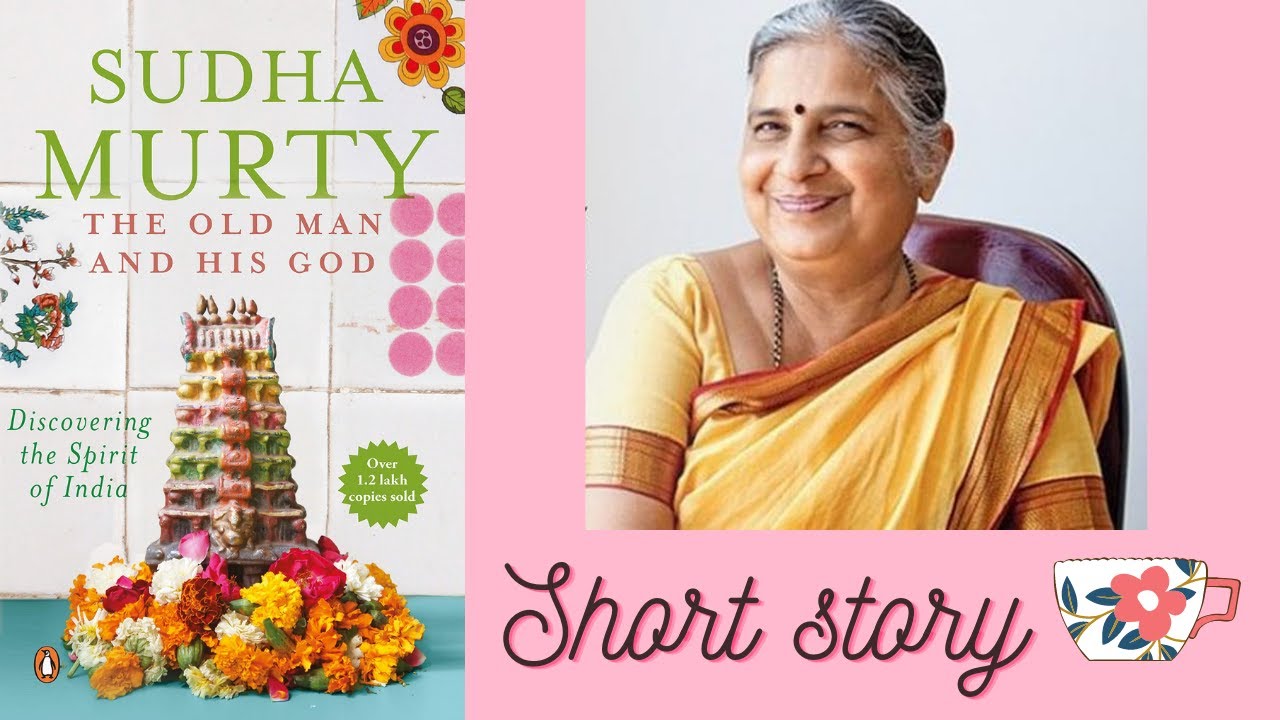 The old man and his God by Sudha Murthy || Audio books || Short story | Story narration | Read aloud - YouTube