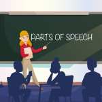 Parts of Speech- How to Use and When to Use? Parts of Speech- How to Use and When to Use?